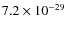 $7.2 \times 10^{-29}$