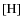 $\left[{\rm H}\right]$