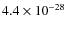 $4.4 \times 10^{-28}$