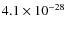 $4.1 \times 10^{-28}$
