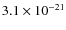 $3.1 \times 10^{-21}$