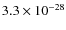 $3.3 \times 10^{-28}$