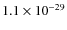 $1.1 \times 10^{-29}$