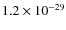 $1.2 \times 10^{-29}$