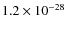 $1.2 \times 10^{-28}$