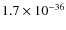 $1.7 \times 10^{-36}$