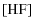 $[{\rm HF}]$