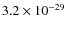 $3.2 \times 10^{-29}$