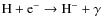 ${\rm H + e^- \rightarrow H^- + \gamma}$