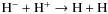 ${\rm H^- + H^+ \rightarrow H + H}$