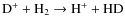 ${\rm D^+ + H_2 \rightarrow H^+ + HD}$
