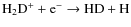 ${\rm H_2D^+ + e^- \rightarrow HD + H}$