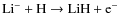 ${\rm Li^- + H \rightarrow LiH + e^-}$