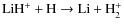 ${\rm LiH^+ + H \rightarrow Li + H_2^+}$