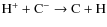 ${\rm H^+ + C^- \rightarrow C + H}$