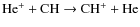 ${\rm He^+ + CH \rightarrow CH^+ + He}$