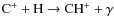${\rm C^+ + H \rightarrow CH^+ + \gamma}$