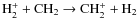 ${\rm H_2^+ + CH_2 \rightarrow CH_2^+ + H_2}$