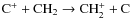 ${\rm C^+ + CH_2 \rightarrow CH_2^+ + C}$