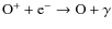${\rm O^+ + e^- \rightarrow O + \gamma}$