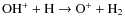 ${\rm OH^+ + H \rightarrow O^+ + H_2}$