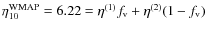 $\eta_{10}^{\rm WMAP}=6.22=\eta^{(1)}f_{\rm v}+\eta^{(2)}(1-f_{\rm v})$