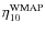 $\eta_{10}^{\rm WMAP}$