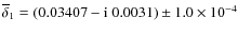 $\overline \delta_1=(0.03407 - {\rm i}~0.0031) \pm 1.0\times10^{-4}$