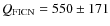 $Q_{\rm FICN} = 550 \pm 171$