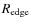 $R_{\rm edge}$