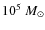 $10^5 ~M_{\odot}$