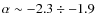 $\alpha\sim-2.3\div-1.9$