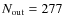 $N_{\rm out}=277$