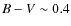 $B-V\sim 0.4$
