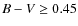 $B-V\geq
0.45$