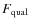 $F_{\rm qual}$
