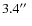 $3.4\hbox{$^{\prime\prime}$ }$
