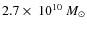 $2.7 \times ~10^{10}~M_\odot$