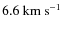 $6.6~{\rm km~s^{-1}}$