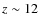 $z\sim 12$