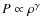 $P\propto
\rho^\gamma$