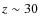 $z\sim 30$