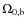 $\Omega_{0,{\rm b}}$