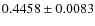 $ 0.4458\pm 0.0083$