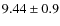 $9.44 \pm 0.9$