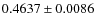 $ 0.4637\pm 0.0086$