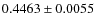 $ 0.4463\pm 0.0055$