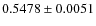 $ 0.5478\pm 0.0051$