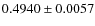 $ 0.4940\pm 0.0057$