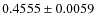 $ 0.4555\pm 0.0059$